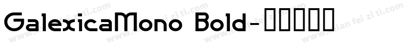 GalexicaMono Bold字体转换